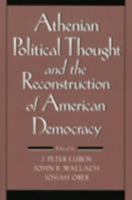 Athenian Political Thought and the Reconstitution of American Democracy 0801481791 Book Cover