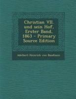 Christian VII. und sein Hof, Erster Band, 1863 0341400475 Book Cover