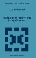 Interpolation Theory and its Applications (Mathematics and Its Applications) 0792348303 Book Cover