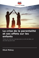 La crise de la parentalité et ses effets sur les enfants (French Edition) 6207657950 Book Cover