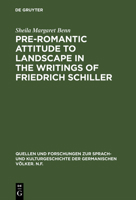 Pre Romantic Attitudes To Landscape In The Writings Of Friedrich Schiller 311012825X Book Cover