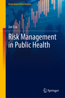 Risk Management in Public Health (Innovation in Risk Analysis) 981976825X Book Cover