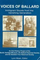 Voices of Ballard: Immigrant Stories from the Vanishing Generation 0971241309 Book Cover
