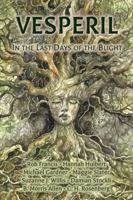 Vesperil: In the Last Days of the Blight 1640760288 Book Cover