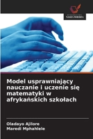 Model usprawniajacy nauczanie i uczenie sie matematyki w afrykanskich szkolach (Polish Edition) 6209937292 Book Cover