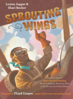 Sprouting Wings: The True Story of James Herman Banning, the First American Pilot to Fly Across the United States B0GN61M7KM Book Cover
