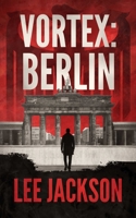 Vortex: Berlin 0989802523 Book Cover