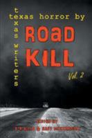 Road Kill: Texas Horror by Texas Writers Volume 2 1681790998 Book Cover