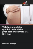 Valutazione della qualità delle visite prenatali Maternità CS. Rif. Kati (Italian Edition) 663006965X Book Cover