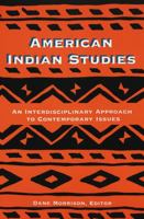 American Indian Studies: An Interdisciplinary Approach to Contemporary Issues 082043101X Book Cover