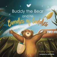 Buddy the Bear and His Bundles of Cuddles 1733642366 Book Cover