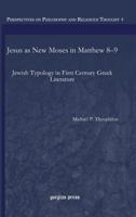 Jesus as New Moses in Matthew 8-9 1463200862 Book Cover