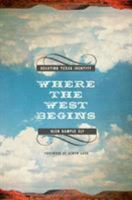 Where the West Begins: Debating Texas Identity 1682830128 Book Cover