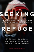 Seeking Refuge: On the Shores of the Global Refugee Crisis 0802414885 Book Cover