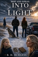Bert and Norah: Into the Light 0960006915 Book Cover