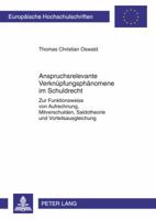 Anspruchsrelevante Verknuepfungsphaenomene Im Schuldrecht: Zur Funktionsweise Von Aufrechnung, Mitverschulden, Saldotheorie Und Vorteilsausgleichung 3631619413 Book Cover