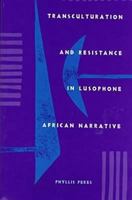 Transculturation and Resistance in Lusophone African Narrative 0813014921 Book Cover