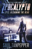 Reckoning The Dead: Episode 12 B09TMYW6NW Book Cover