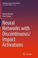 Neural Networks with Discontinuous/Impact Activations (Nonlinear Systems and Complexity) 1461485657 Book Cover