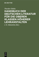 Handbuch der deutschen Literatur für die oberen Klassen höherer Lehranstalten 3111091899 Book Cover