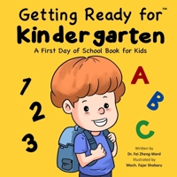 Getting Ready for Kindergarten: A First Day of School Book for Kids B0FCDN4V3J Book Cover