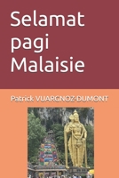 Selamat pagi Malaisie (French Edition) B0FDQ3JQYR Book Cover