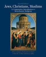 Jews, Christians, Muslims: A Comparative Introduction to Monotheistic Religions 0023250925 Book Cover