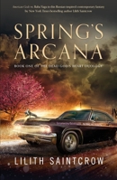 Spring's Arcana 1250791650 Book Cover