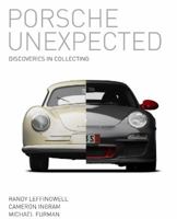 Porsche Unexpected: Discoveries in Collecting 0988273330 Book Cover