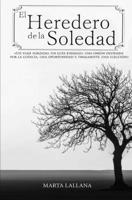 El Heredero de La Soledad 1508515522 Book Cover