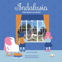 Andalusia: The Spice of Spain B0BR9DNWMZ Book Cover