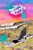 Girl Surfs World 0989602923 Book Cover