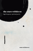 the stars within us: high frequency spiritual poetry 1738712702 Book Cover
