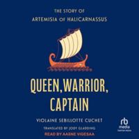Queen, Warrior, Captain: The Story of Artemisia of Caria B0H5FNSTMM Book Cover