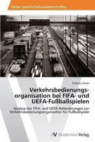 Verkehrsbedienungs-organisation bei FIFA- und UEFA-Fußballspielen 363948732X Book Cover