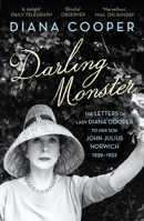 Darling Monster: The Letters of Lady Diana Cooper to her Son John Julius Norwich 1939-1952