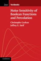 Noise Sensitivity of Boolean Functions and Percolation 1107432553 Book Cover