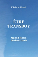 Etre Transboy Quand Rosie devient Louis: Quand Rosie devient Louis 153085413X Book Cover