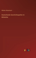 Deutschlands Geschichtsquellen Im Mittelalter 3742833294 Book Cover