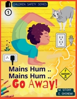 Mains Hum..Mains Hum Go Away!: Body Safety for Children (Electricity) B0BB5XJQ8X Book Cover