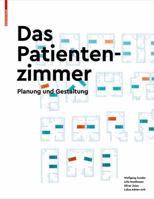 Das Patientenzimmer: Planung Und Gestaltung 3035617317 Book Cover