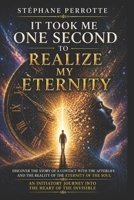 It took me a second to realize my eternity: International Edition (Spiritist Testimonies – Communication with the Afterlife) B0FRFSYFXF Book Cover