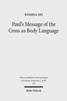 Paul's Message of the Cross as Body Language 3161497066 Book Cover