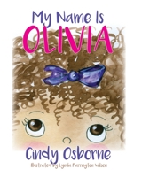 My Name is Olivia B08TZK8VP9 Book Cover