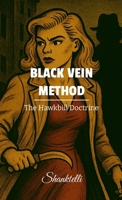 Black Vein Method: The Hawkbill Doctrine 1300270810 Book Cover