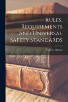 Rules, Requirements and Universal Safety Standards 1017917507 Book Cover