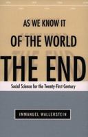 The End of the World As We Know It: Social Science for the Twenty-First Century 0816633983 Book Cover
