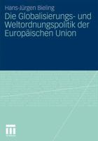 Die Globalisierungs- Und Weltordnungspolitik Der Europaischen Union 3531173030 Book Cover