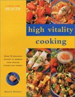 High Vitality Cooking: Eating for Health Series 0754811301 Book Cover