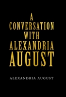 A Conversation With Alexandria August 1665715022 Book Cover